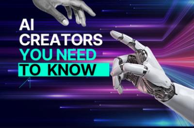 AI Creators You Need To Know